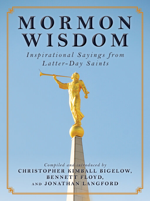 Title details for Mormon Wisdom by Christopher Kimball Bigelow - Available